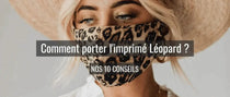 Comment Porter l’Imprimé Léopard ?