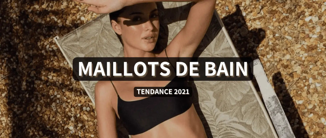 maillot de bain tendance 2021